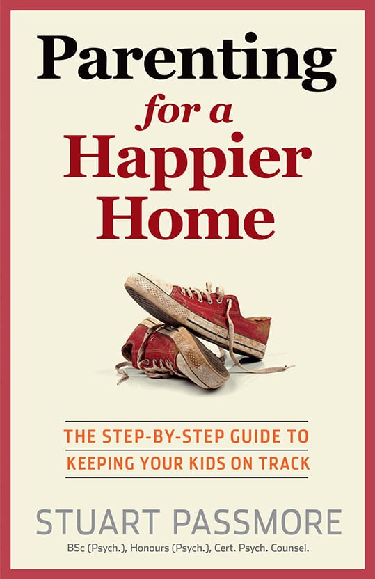 Parenting for a Happier Home: The Step-by-Step Guide to Keeping your Kids on Track