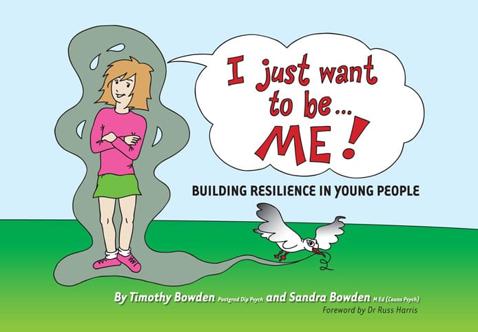 I Just Want to Be Me!: Building Resilience in Young People