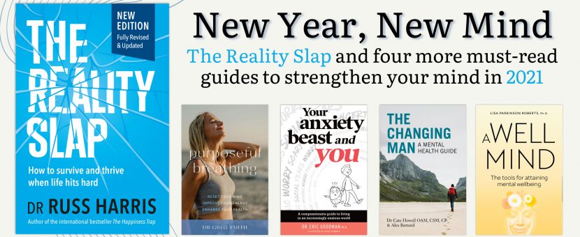 The reality slap how to find fulfilment when life hurts New Year New Mind The Reality Slap And Four More Must Read Guides To Strengthen Your Mind In 2021 Exisle Publishing