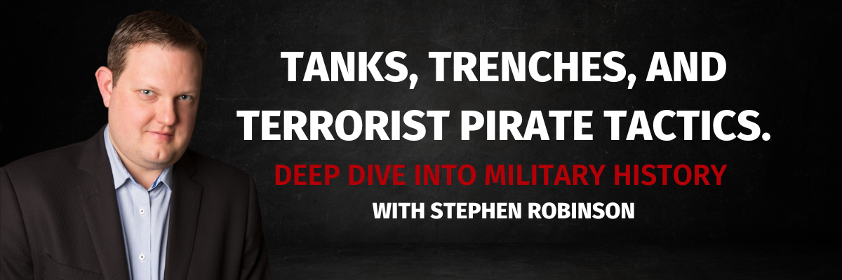 Tanks. Trenches and Terrorist Pirate Tactics.