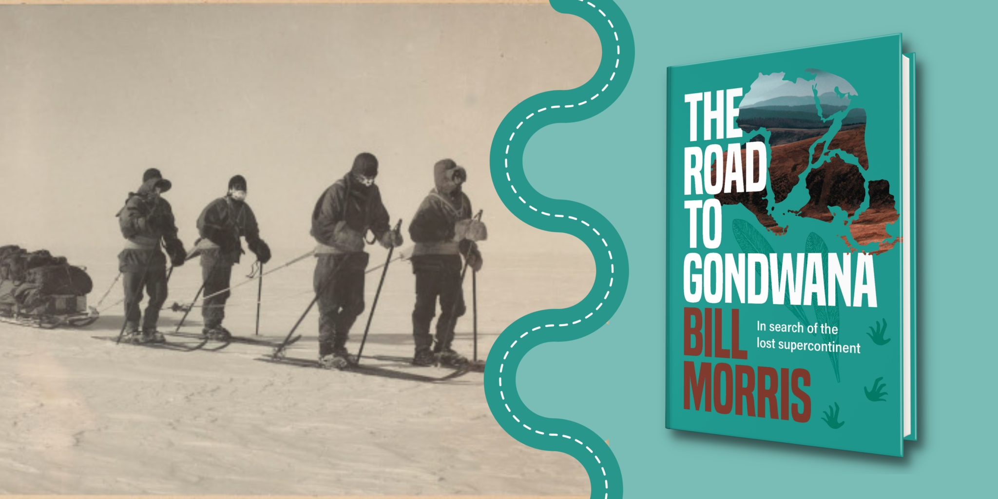 An age when exploration and science went hand in hand (Featuring an extract from The Road to Gondwana)