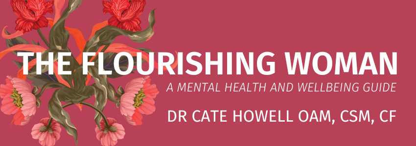 The Flourishing Woman: A mental health and wellbeing guide by Dr Cate Howell