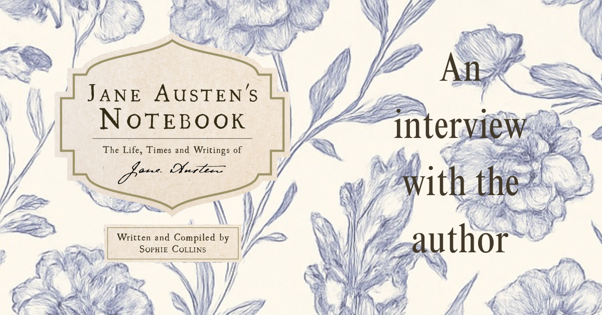 Jane Austen 250 Years Later — An Interview with Sophie Collins